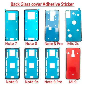 Задната със Стъклен капак Залепваща Стикер Стикери лепило За Xiaomi Mi 9 9t 10T 10 Lite Poco F2 Pro Mix 2S Redmi Note 7 8 9 9s 10 K20 Pro