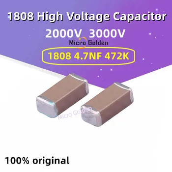 (10 бр) 1808 SMD Керамичен кондензатор 4,7 NF 472 КЪМ 0,047 icf 2 кВ/3 кв. 2000/3000 В X7R 10% 4520 1808 високо напрежение неполярный кондензатор