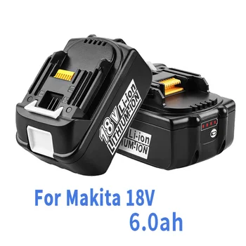 Най-новият Актуализиран Батерия BL1860 за Makita 18V Батерия 6.0 ah Акумулаторна Батерия BL1840 BL1850 Li-Ion за makita 18v Батерия