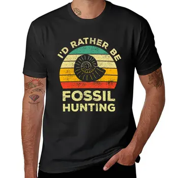 Нова тениска I ' d Rather Be Fossil hunting, Ретро подаръци за ловци, минерали, тениски големи размери, тежки тениски за мъже